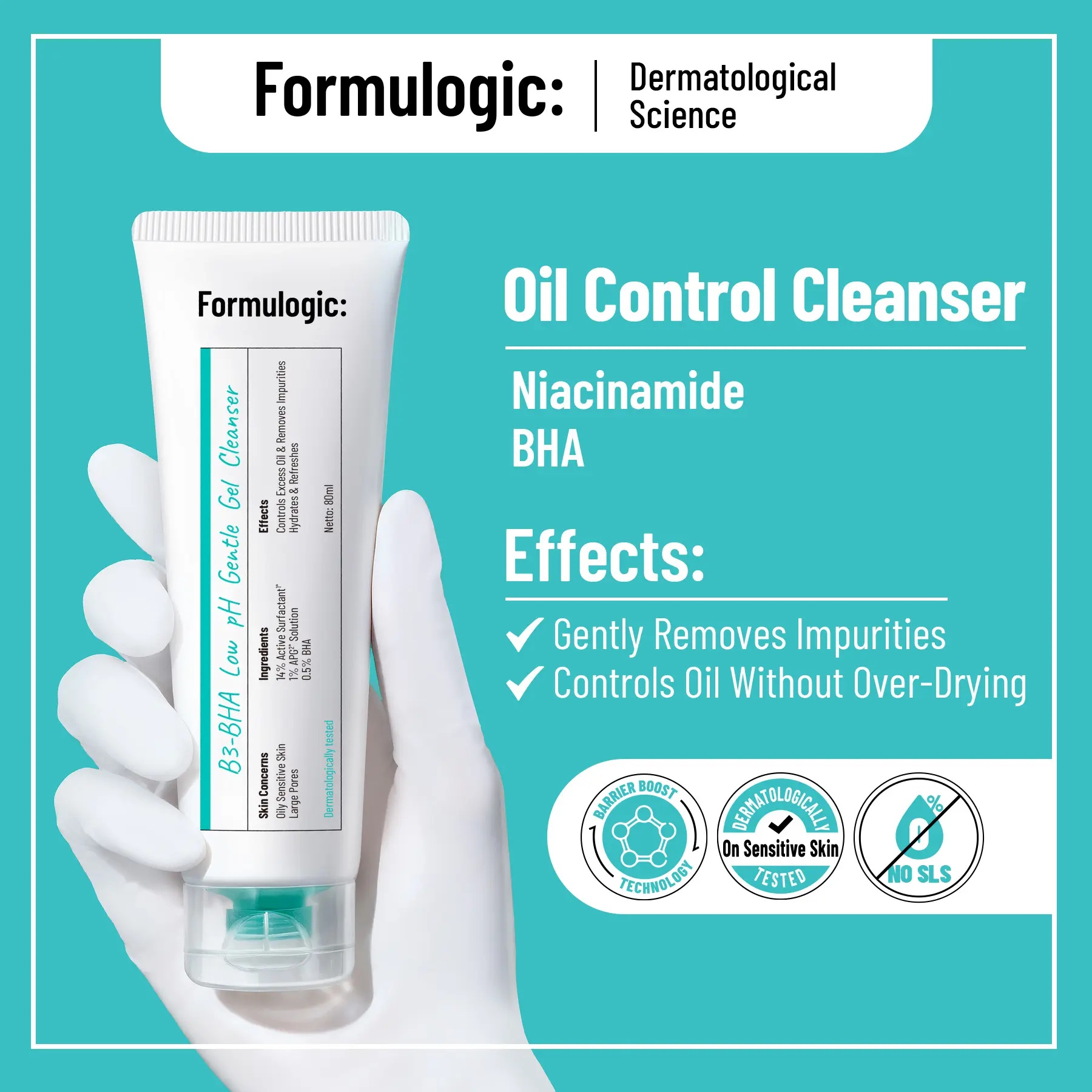 Formulogic: B3-BHA Low pH Gentle Oil Control Gel Cleanser